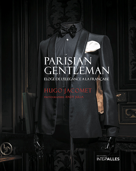 Книги о мужском стиле «The Parisian Gentleman», Хьюго Джакоме